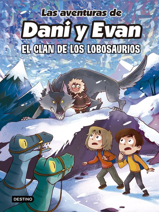 Title details for Las aventuras de Dani y Evan 8. El clan de los Lobosaurios by Las aventuras de Dani y Evan - Wait list